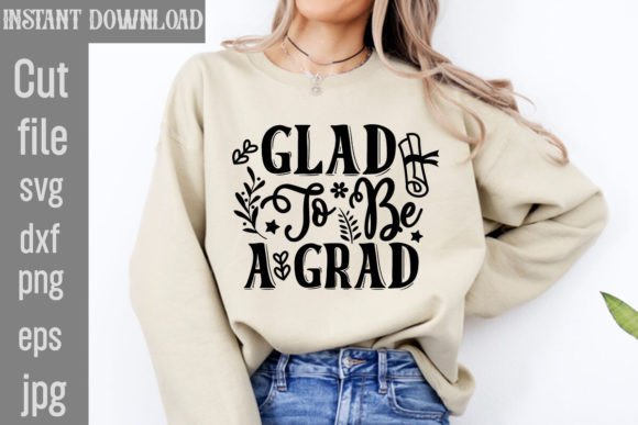 Download Glad to Be a Grad SVG Cut File - Svg cut file Collection